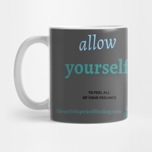 Feel All Your Feelings Mug